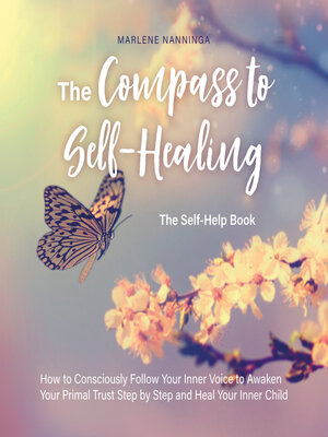 cover image of The Compass to Self-Healing--The Self-Help Book